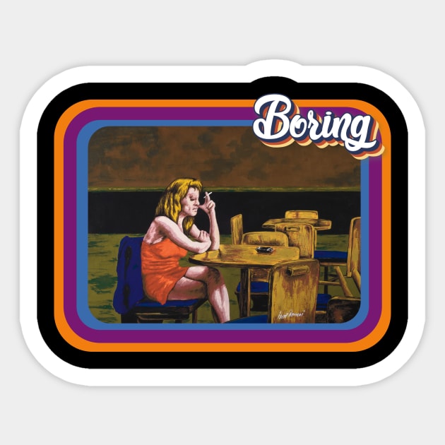 Contemporary Daily Life: Boring Sticker by Ibere Romani